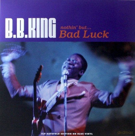 B.B.King: Nothin But...Bad Luck (Transparent Blue) [3xWinyl]