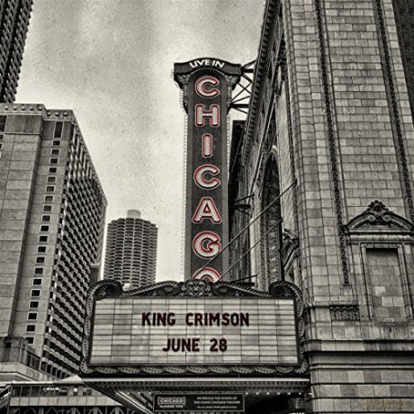 King Crimson: Official Bootleg: Live In Chicago. June 28th. 2017 [2CD]