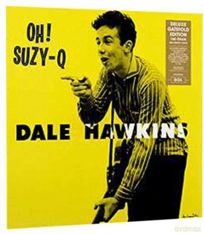 Dale Hawkins: Oh! Suzy-Q [Winyl]