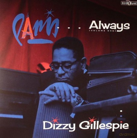 Dizzy Gillespie: Paris ....Always (Volume One) [2xWinyl]