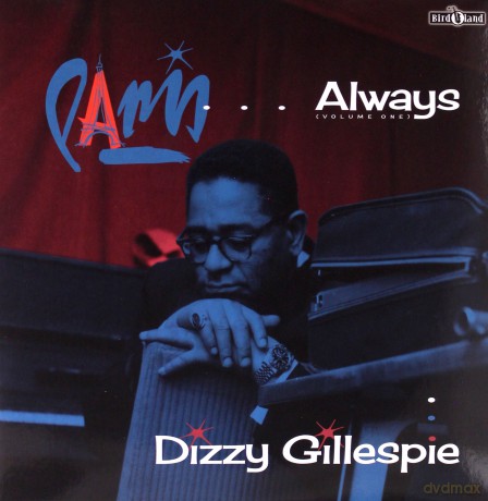 Dizzy Gillespie: Paris ....Always (Volume One) [2xWinyl]