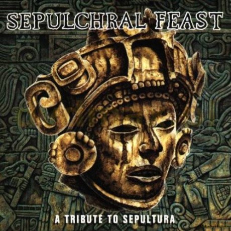 Sepulchral Feast - A Tribute To Sepultura [CD]