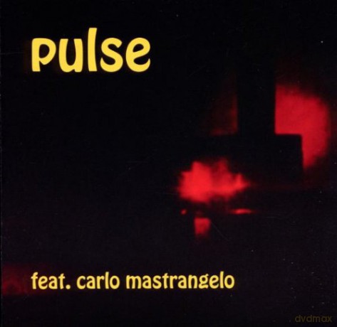 Pulse Ft Carlo Mastrangelo: Pulse Ft Carlo Mastrangelo [CD]