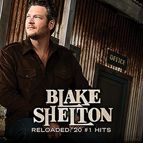 Blake Shelton: Reloaded: 20 #1 Hits [CD]