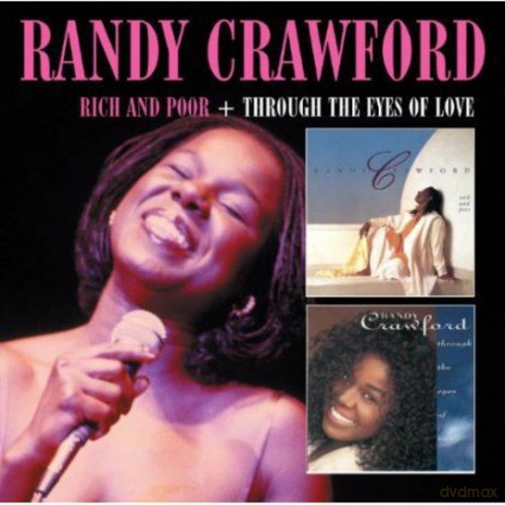 Randy Crawford: Rich And Poor & Through The Eyes Of Love (Deluxe Edition) [2CD]