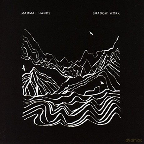 Mammal Hands: Shadow Work [CD]
