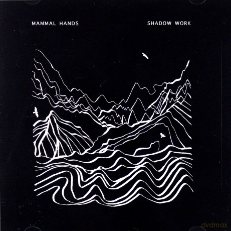 Mammal Hands: Shadow Work [CD]