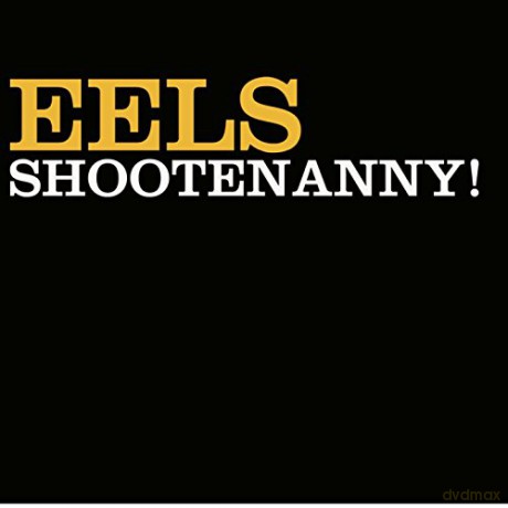 Eels: Shootenanny [Winyl]