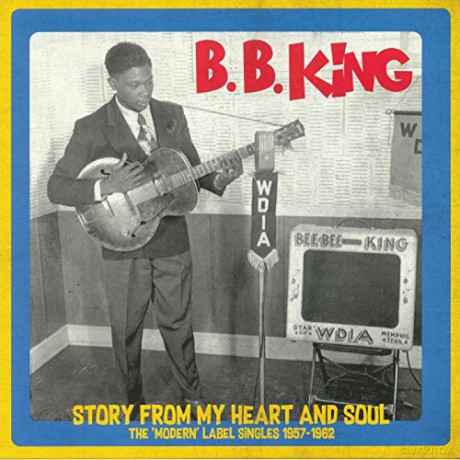 B.B. King: Story From My Heart And Soul: The Modern Label Singles 1957-1962 [Winyl]