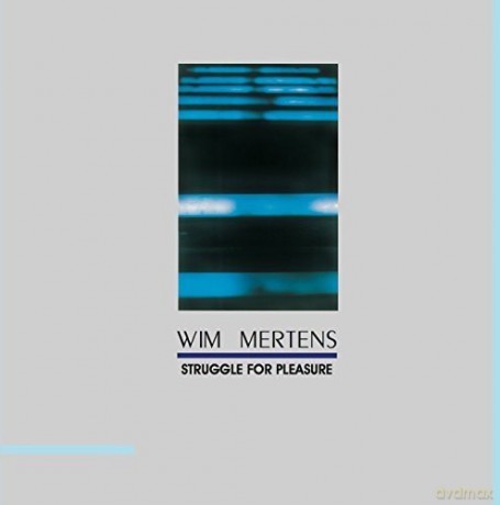 Wim Mertens: Struggle For Pleasure [Winyl]
