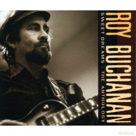 Roy Buchanan: Sweet Dreams - The Anthology [2CD]
