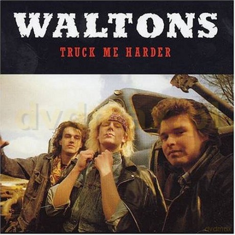 The Waltons: Truck Me Harder [CD]