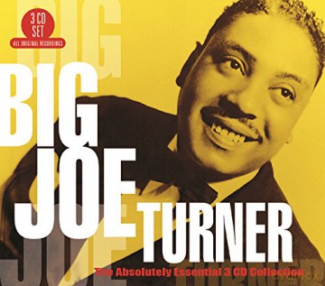Big Joe Turner: The Absolutely Essential 3 CD Collection [3CD]