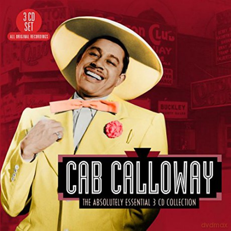 Cab Calloway: The Absolutely Essential 3 CD Collection [3CD]