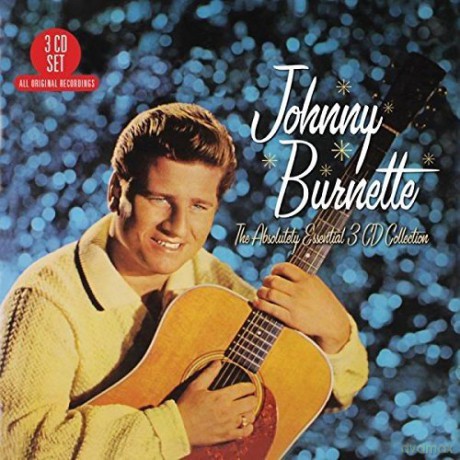 Johnny Burnette: The Absolutely Essential 3 CD Collection [3CD]