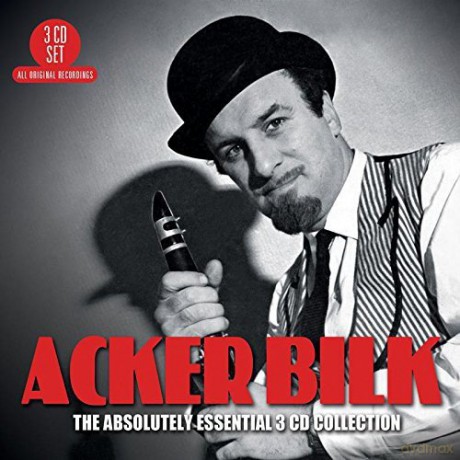 Acker Bilk: The Absolutely Essential Collection [3CD]