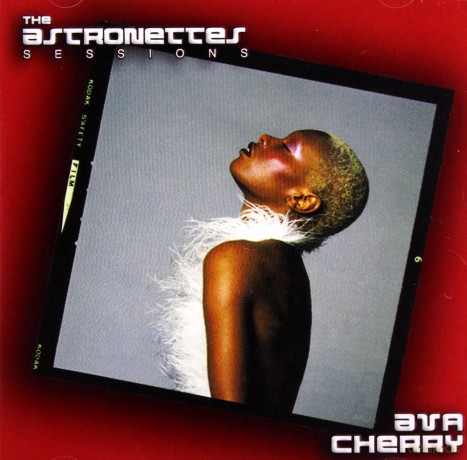 Ava Cherry: The Astronettes Sessions [CD]