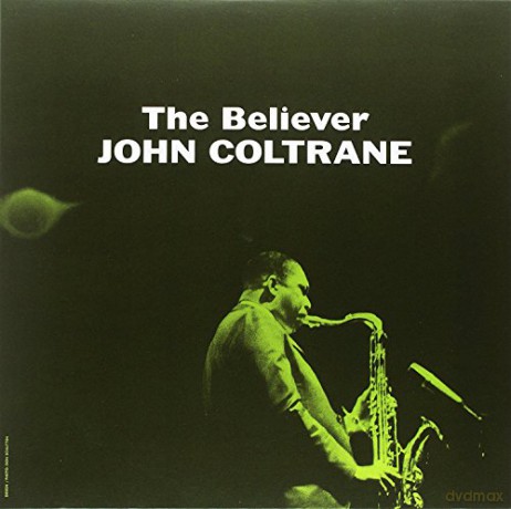 John Coltrane: The Believer [Winyl]