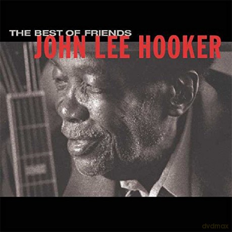 John Lee Hooker: The Best Of Friends [CD]