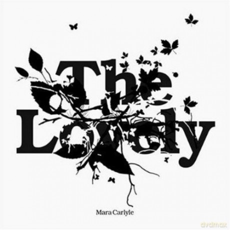 Mara Carlyle: The Lovely [CD]