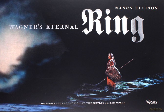 Wagners Eternal Ring: The Ring of the Nibelung [KSIĄŻKA]