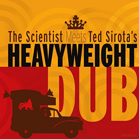 Scientist Meets Ted Sirotas Heavyweight Dub: The Scientist Meets Ted SirotaS Heavyweight Dub [2xWinyl]