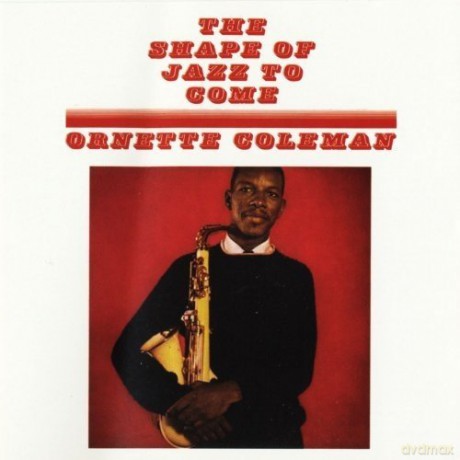 Ornette Coleman: The Shape Of Jazz To Come [Winyl]