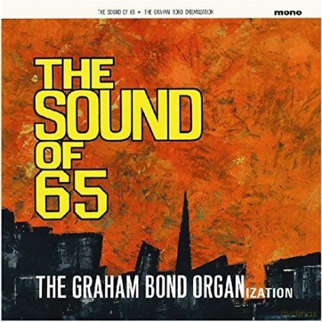 Graham Bond Organization: The Sound Of 65 [Winyl]