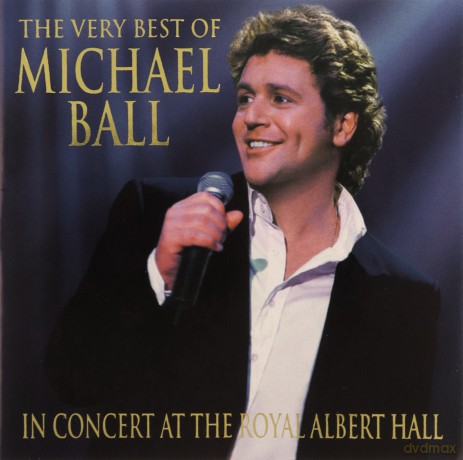 Michael Ball: The Very Best Of - In Concert At The [CD]