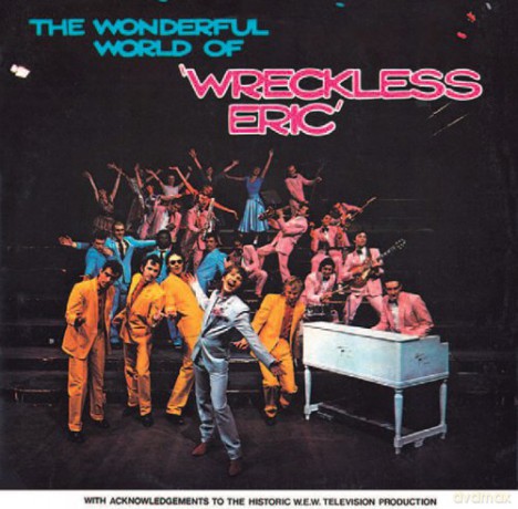 Wreckless Eric: The Wonderful World Of Wreckless Eric [Winyl]