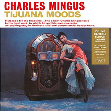 Charles Mingus: Tijuana Moods [Winyl]