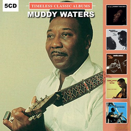 Muddy Waters: Timeless Classic Albums [5CD]