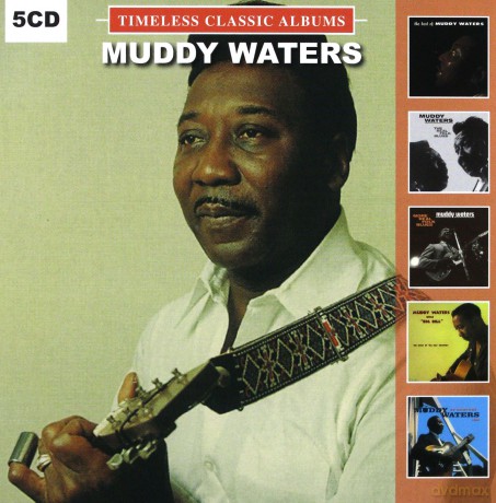 Muddy Waters: Timeless Classic Albums [5CD]