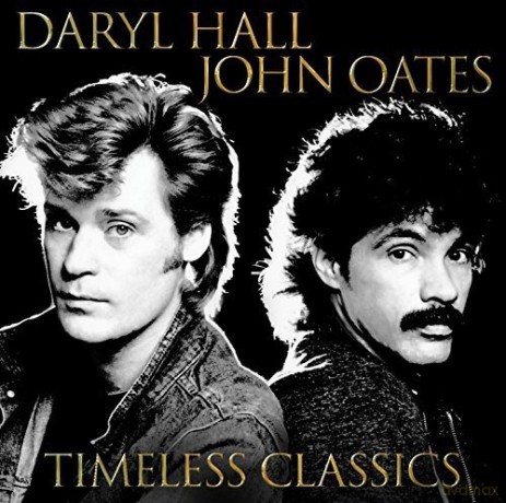 Daryl Hall & John Oates: Timeless Classics [CD]