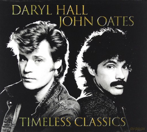 Daryl Hall & John Oates: Timeless Classics [CD]
