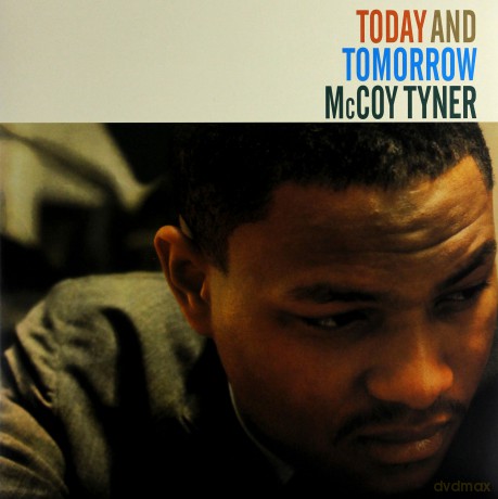 Mccoy Tyner: Today And Tomorrow [Winyl]