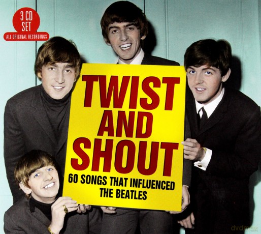 Twist And Shout 60 Songs That Influenced The Beatles [3CD]