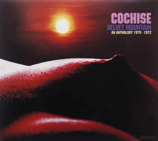 Cochise: Velvet Mountain - An Anthology 1970-1972 [2CD]