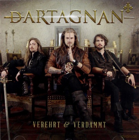 Dartagnan: Verehrt Und Verdammt [CD]