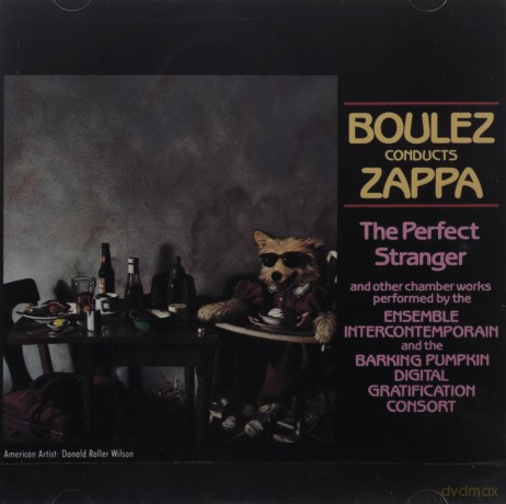 Frank Zappa: Boulez Conducts Zappa: The Perfect Stranger [CD]