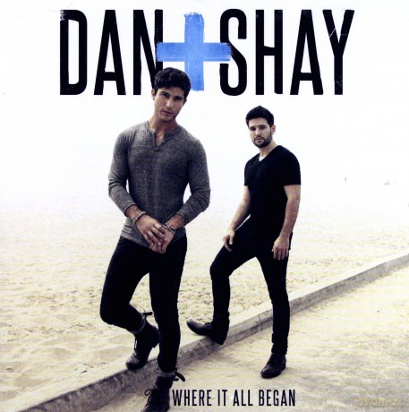 Dan + Shay: Where It All Began [CD]