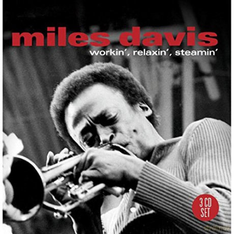Miles Davis: Workin. Relaxin. Steamin [3CD]