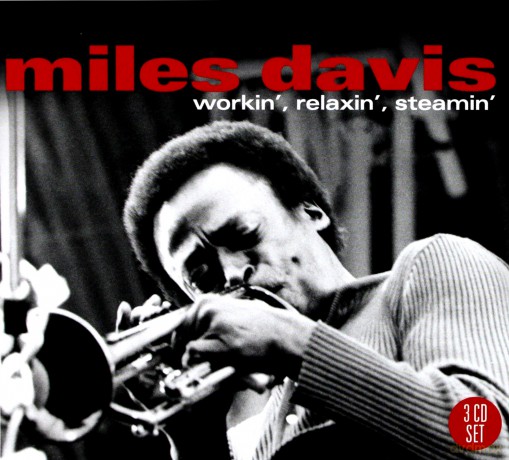 Miles Davis: Workin. Relaxin. Steamin [3CD]