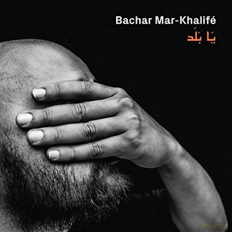 Bachar Mar-Khalife: Ya Balad [Winyl]