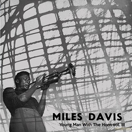 Miles Davis: Young Man With The Horn. vol. 3 [Winyl]