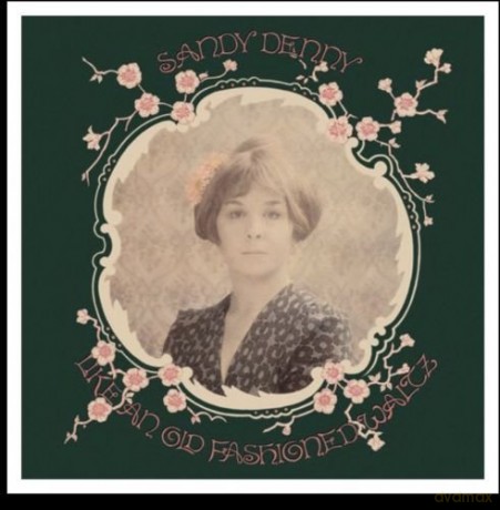 Sandy Denny: Like An Old Fashioned Waltz (Limited) (RSD) [Winyl]