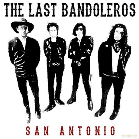 The Last Bandoleros: San Antonio [CD]