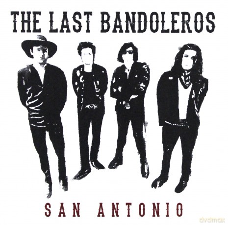 The Last Bandoleros: San Antonio [CD]