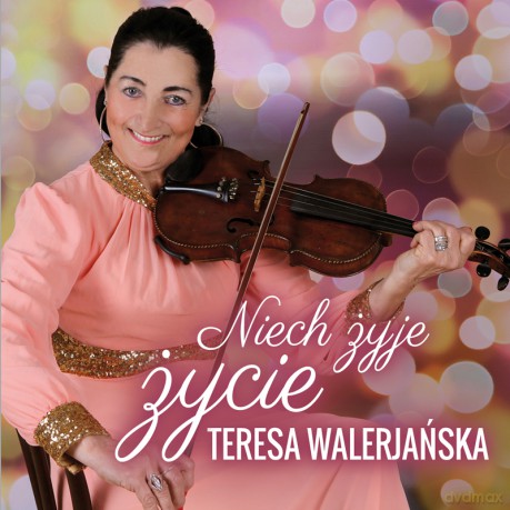 Teresa Walerjańska: Niech żyje życie [CD]