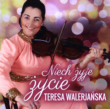 Teresa Walerjańska: Niech żyje życie [CD]
